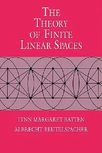 Buy The Theory of Finite Linear Spaces (English, Lynn Margaret Batten | Albrecht Beutelspacher) — BookShops.in