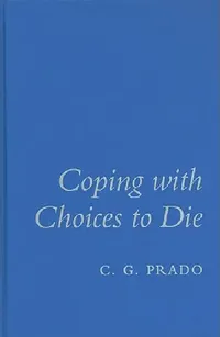 Buy Coping with Choices to Die (English, C. G. Prado) — BookShops.in