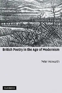 Buy British Poetry in the Age of Modernism (English, Peter Howarth) — BookShops.in