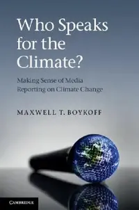 Buy Who Speaks for the Climate? (English, Maxwell T. Boykoff) — BookShops.in