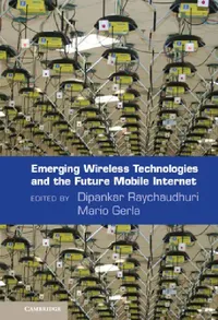 Buy Emerging Wireless Technologies and the Future Mobile Internet (English, Dipankar Raychaudhuri | Mario Gerla) — BookShops.in