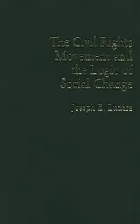 Buy The Civil Rights Movement and the Logic of Social Change (English, Joseph E. Luders) — BookShops.in
