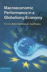 Buy Macroeconomic Performance in a Globalising Economy (English, Robert Anderton | Geoff Kenny) — BookShops.in