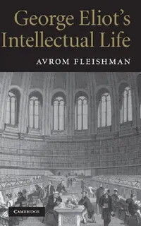 Buy George Eliot's Intellectual Life (English, Avrom Fleishman) — BookShops.in