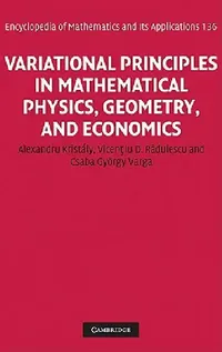Buy Variational Principles in Mathematical Physics, Geometry, and Economics (English, Alexandru Kristaly | Vicentiu D. Radulescu | Csaba Gyorgy Varga) — BookShops.in