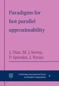Buy Paradigms for Fast Parallel Approximability (English, Josep Diaz | Maria Serna | Paul Spirakis) — BookShops.in
