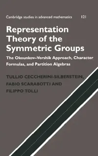 Buy Representation Theory of the Symmetric Groups (English, Tullio Ceccherini-Silberstein | Fabio Scarabotti | Filippo Tolli) — BookShops.in