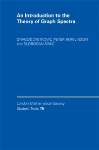 Buy An Introduction to the Theory of Graph Spectra (English, Dragos Cvetković | Peter Rowlinson | Slobodan Simić) — BookShops.in