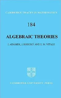 Buy Algebraic Theories (English, J. Adamek | J. Rosicky | E. M. Vitale) — BookShops.in