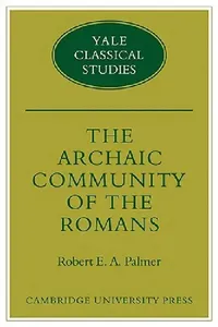 Buy The Archaic Community of the Romans (English, Robert E. A. Palmer) — BookShops.in