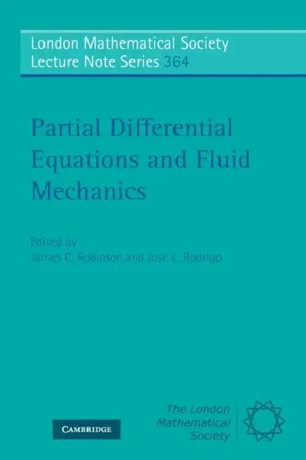 Partial Differential Equations and Fluid Mechanics (English, James C. Robinson | José L. Rodrigo)