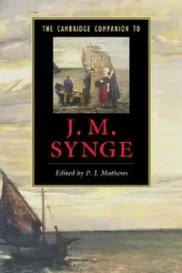 Buy The Cambridge Companion to J. M. Synge (English, P. J. Mathews) — BookShops.in