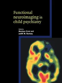 Buy Functional Neuroimaging in Child Psychiatry (English, Monique Ernst | Judith M. Rumsey | Ernst Monique) — BookShops.in