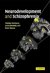 Buy Neurodevelopment and Schizophrenia (English, Matcheri S. Keshavan | James L. Kennedy | Robin M. Murray) — BookShops.in