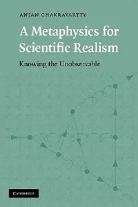 Buy A Metaphysics for Scientific Realism (English, Anjan Chakravartty | Chakravartty Anjan) — BookShops.in