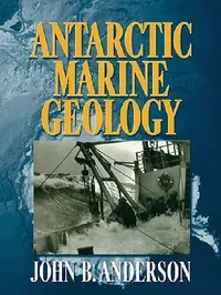 Buy Antarctic Marine Geology (English, J. B. Anderson | John B. Anderson | Anderson J. B.) — BookShops.in