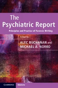 Buy The Psychiatric Report by Alec Buchanan and Michael A. Norko | Cambridge University Press | Hardcover | 1st Edition | Forensic Psychiatry Legal Writing Guide — BookShops.in