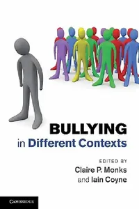 Buy Bullying in Different Contexts (English, Claire P. Monks | Iain Coyne) — BookShops.in
