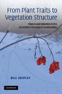 Buy From Plant Traits to Vegetation Structure (English, Bill Shipley) — BookShops.in