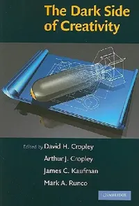 Buy The Dark Side of Creativity (English, David H. Cropley | Arthur J. Cropley | James C. Kaufman) — BookShops.in