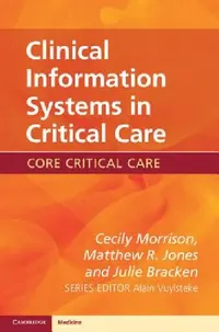 Buy Clinical Information Systems in Critical Care (English, Cecily Morrison | Matthew R. Jones | Julie Bracken) — BookShops.in
