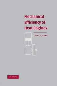 Buy Mechanical Efficiency of Heat Engines (English, James R. Senft) — BookShops.in