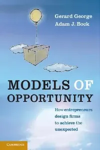 Buy Models of Opportunity (English, Gerard George | Adam J. Bock) — BookShops.in