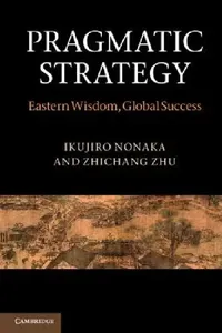 Buy Pragmatic Strategy (English, Ikujiro Nonaka | Zhichang Zhu) — BookShops.in