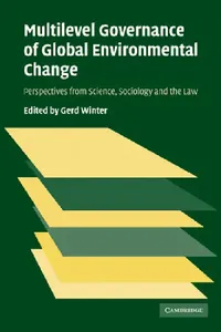Buy Multilevel Governance of Global Environmental Change (English, Winter Gerd | Gerd Winter) — BookShops.in