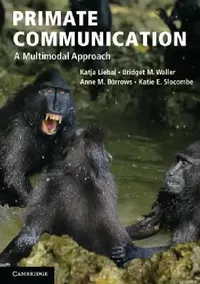 Buy Primate Communication (English, Katja Liebal | Bridget M. Waller | Anne M. Burrows) — BookShops.in