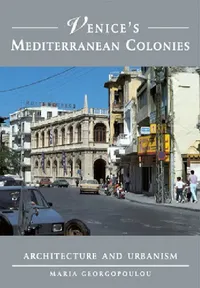 Buy Venice's Mediterranean Colonies (English, Maria Georgopoulou) — BookShops.in