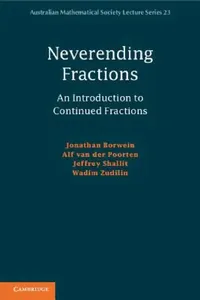 Buy Neverending Fractions (English, Jonathan Borwein | Alf Van Der Poorten | Wadim Zudilin) — BookShops.in