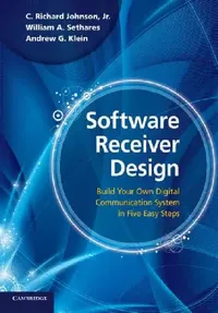 Buy Software Receiver Design (English, Jr. Johnson C. Richard | William A. Sethares | Andrew G. Klein) — BookShops.in