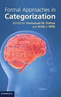 Buy Formal Approaches in Categorization (English, Emmanuel M. Pothos | Andy J. Wills) — BookShops.in