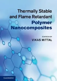 Buy Thermally Stable and Flame Retardant Polymer Nanocomposites (English, Vikas Mittal) — BookShops.in