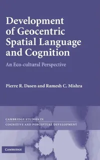 Buy Development of Geocentric Spatial Language and Cognition (English, R. Pierre Dasen) — BookShops.in