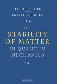 Buy The Stability of Matter in Quantum Mechanics (English, Elliott H. Lieb | Robert Seiringer) — BookShops.in