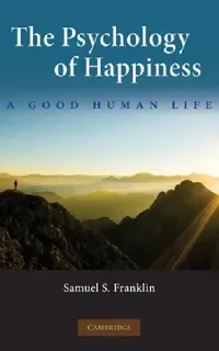Buy The Psychology of Happiness (English, Samuel S. Franklin) — BookShops.in