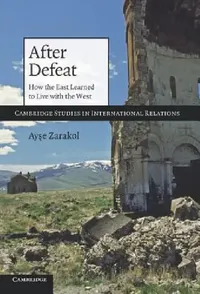 Buy After Defeat (English, Ayse Zarakol) — BookShops.in