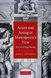Buy Actors and Acting in Shakespeare's Time (English, John H. Astington) — BookShops.in