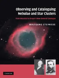 Buy Observing and Cataloguing Nebulae and Star Clusters (English, Wolfgang Steinicke) — BookShops.in