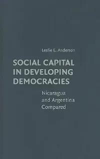 Buy Social Capital in Developing Democracies (English, Leslie E. Anderson) — BookShops.in