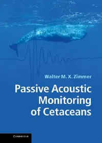 Buy Passive Acoustic Monitoring of Cetaceans (English, Walter M. X. Zimmer) — BookShops.in