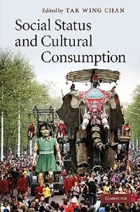 Buy Social Status and Cultural Consumption (English, Tak Wing Chan) — BookShops.in