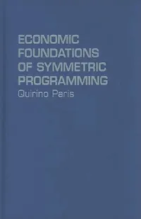 Buy Economic Foundations of Symmetric Programming (English, Quirino Paris) — BookShops.in