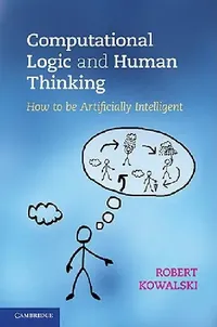 Buy Computational Logic and Human Thinking (English, Robert Kowalski) — BookShops.in
