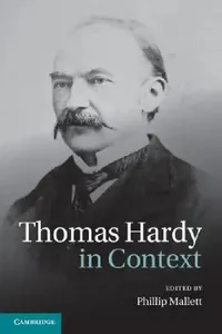 Buy Thomas Hardy in Context (English, Phillip Mallett | Sarah E. Maier | Sarah E. Maier) — BookShops.in