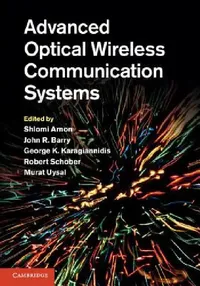 Buy Advanced Optical Wireless Communication Systems (English, Shlomi Arnon | John Barry | George Karagiannidis) — BookShops.in