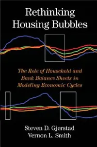Buy Rethinking Housing Bubbles (English, Steven D. Gjerstad | Vernon L. Smith) — BookShops.in