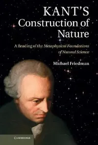 Buy Kant's Construction of Nature (English, Michael Friedman) — BookShops.in